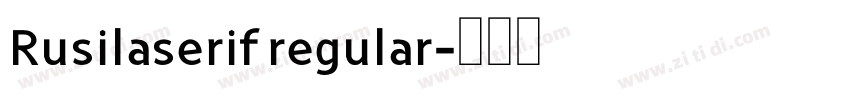 Rusilaserif regular字体转换